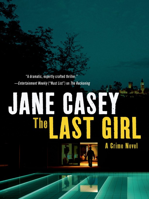 Title details for The Last Girl by Jane Casey - Wait list